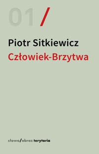 Człowiek-Brzytwa. Cztery szkice o felietonach Antoniego Słonimskiego - Piotr Sitkiewicz - książka