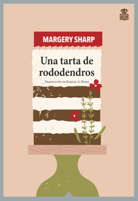 Una tarta de rododendros - Margery Sharp - ebook