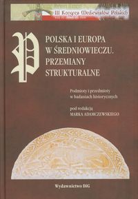 Polska i Europa w średniowieczu Przemiany strukturalne -  - książka