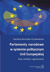 Parlamenty narodowe w systemie politycznym Unii Europejskiej - Borońska-Hryniewiecka Karolina - książka