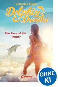 Dolphin Dreams - Ein Freund für immer (Band 2) - Hapka Catherine - ebook