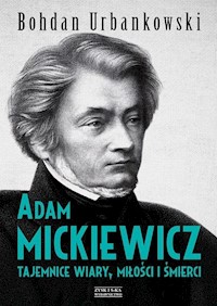 Adam Mickiewicz - Bohdan Urbankowski - książka