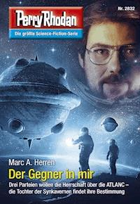 Perry Rhodan 2832: Der Gegner in mir - Dennis Mathiak, Marc A. Herren - ebook