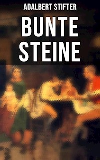 Bunte Steine - Adalbert  Stifter - ebook