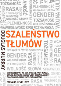 Szaleństwo tłumów. Gender, rasa, tożsamość - Douglas Murray - ebook + książka