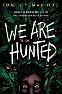 We Are Hunted - Oyemakinde Tomi - książka