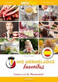MIXtipp: Mis Mermeladas favoritas (español) - Andrea Tomicek - ebook