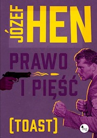 Prawo i pięść (toast) - Józef Hen - ebook + książka