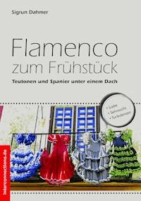 Flamenco zum Frühstück - Sigrun Dahmer - ebook