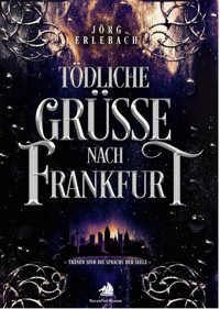Tödliche Grüße nach Frankfurt - Jörg Erlebach - ebook