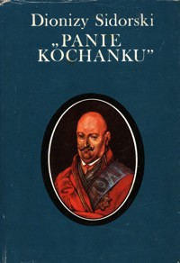 "Panie Kochanku" - Dionizy Sidorski - ebook