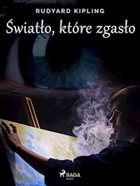 Światło, które zgasło - Rudyard Kipling - ebook