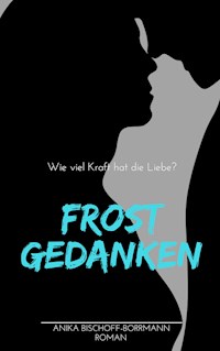 Frostgedanken - Anika Bischoff-Borrmann - ebook