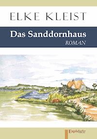 Das Sanddornhaus - Elke Kleist - ebook