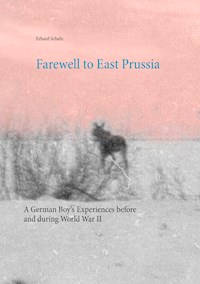 Farewell to East Prussia - Erhard Schulz - ebook