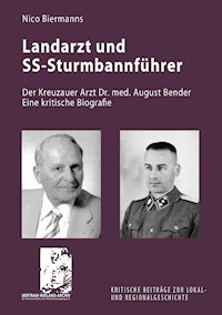 Landarzt und SS-Sturmbannführer - Nico Biermanns - ebook