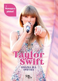 Taylor Swift. Książka dla Swifties z plakatem - zbiorowa praca - książka