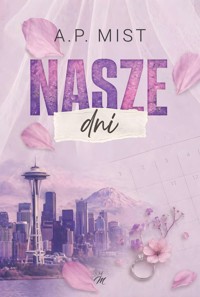 Nasze Dni - Mist A.P. - ebook + audiobook