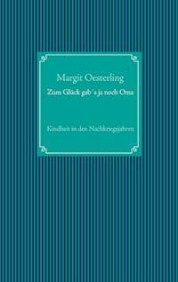 Zum Glück gab´s ja noch Oma - Margit Oesterling - ebook