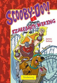 Scooby-Doo! i Szalejący wiking - James Gelsey - książka