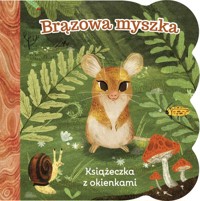 Brązowa myszka Książeczka z okienkami - Swift Ginger - książka