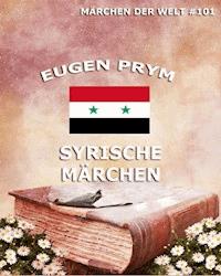 Syrische Märchen - Eugen Prym - ebook