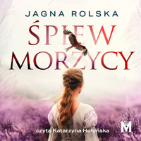 Śpiew morzycy - Jagna Rolska - ebook + audiobook + książka