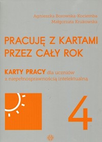 Pracuję z kartami przez cały rok Część 4 - Borowska-Kociemba Agnieszka, Krukowska Małgorzata - książka