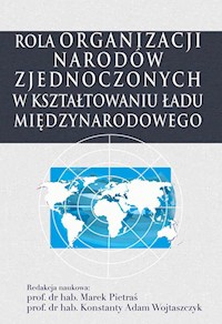 Rola Organizacji Narodów Zjednoczonych w kształtowaniu ładu międzynarodowego -  - książka