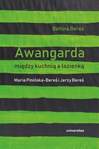 Awangarda między kuchnią a łazienką. - Bereś Bettina - ebook + książka