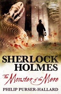 Sherlock Holmes - The Monster of the Mere - Philip Purser-Hallard - ebook