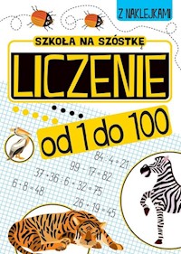 Szkoła na szóstkę Liczenie od 1 do 100 -  - książka