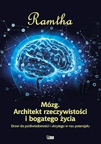 Mózg - architekt rzeczywistości i bogatego życia - Ramtha - ebook