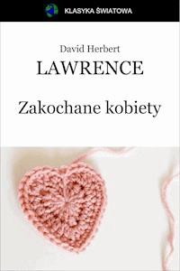 Zakochane kobiety - David Herbert Lawrence - ebook