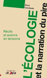 L'écologie et la narration du pire - Alice Canabate - ebook