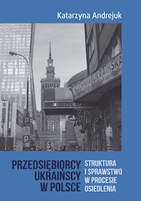 Przedsiębiorcy ukraińscy w Polsce - Andrejuk Katarzyna - książka