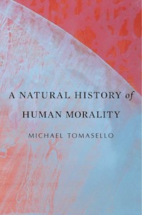 Natural History of Human Morality - Tomasello Michael - książka