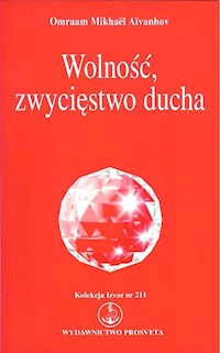 Wolność, zwycięstwo ducha - Aivanhov Omraam Mikhael - książka
