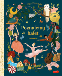 Poznajemy balet. Opowieść muzyczna - Rebecca Brown - książka