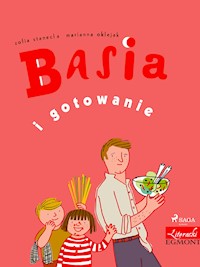 BASIA. Basia i gotowanie - Zofia Stanecka - ebook