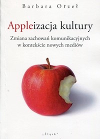 Appleizacja kultury - Barbara Orzeł - książka