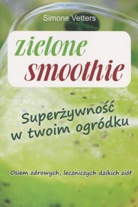 Zielone smoothie - Simone Vetters - książka