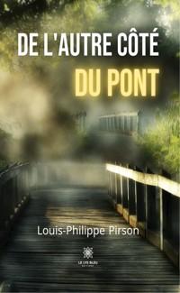 De l'autre côté du pont - Louis-Philippe Pirson - ebook