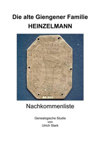 Die alte Giengener Familie HEINZELMANN - Ulrich Stark - ebook
