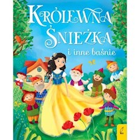 Królewna Śnieżka i inne baśnie -  - książka