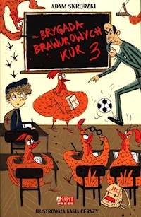 Brygada Brawurowych Kur 3 - Skrodzki Adam - książka