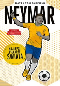 Neymar Najlepsi piłkarze świata - Oldfield Matt & Tom - książka