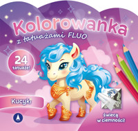 Kucyki. Kolorowanka z tatuażami FLUO - zbiorowa praca - książka