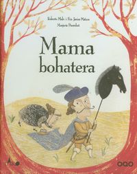 Mama bohatera - Malo Roberto, Mateos Francisco - książka