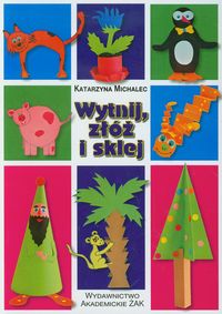 Wytnij złóż i sklej - Katarzyna Michalec - książka